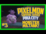 Pixelmon Server (Minecraft Pokemon Mod) Pika City Lets Play Ep.3 Monster Miltank!