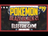 Pokemon Blaze Black 2 Lets Play Ep.19 Electric Gym! 4th Gym!