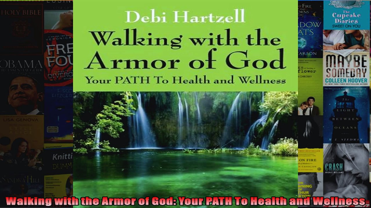 Download  Walking with the Armor of God Your PATH To Health and Wellness Full EBook Free