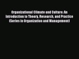 Download Organizational Climate and Culture: An Introduction to Theory Research and Practice