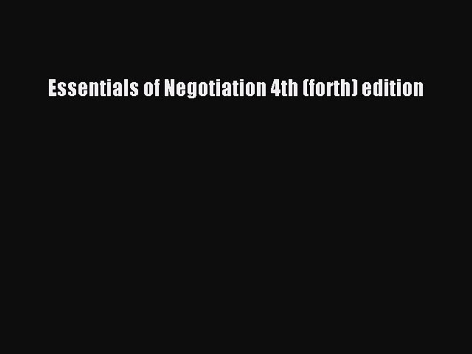 Download Essentials of Negotiation 4th (forth) edition Ebook Free