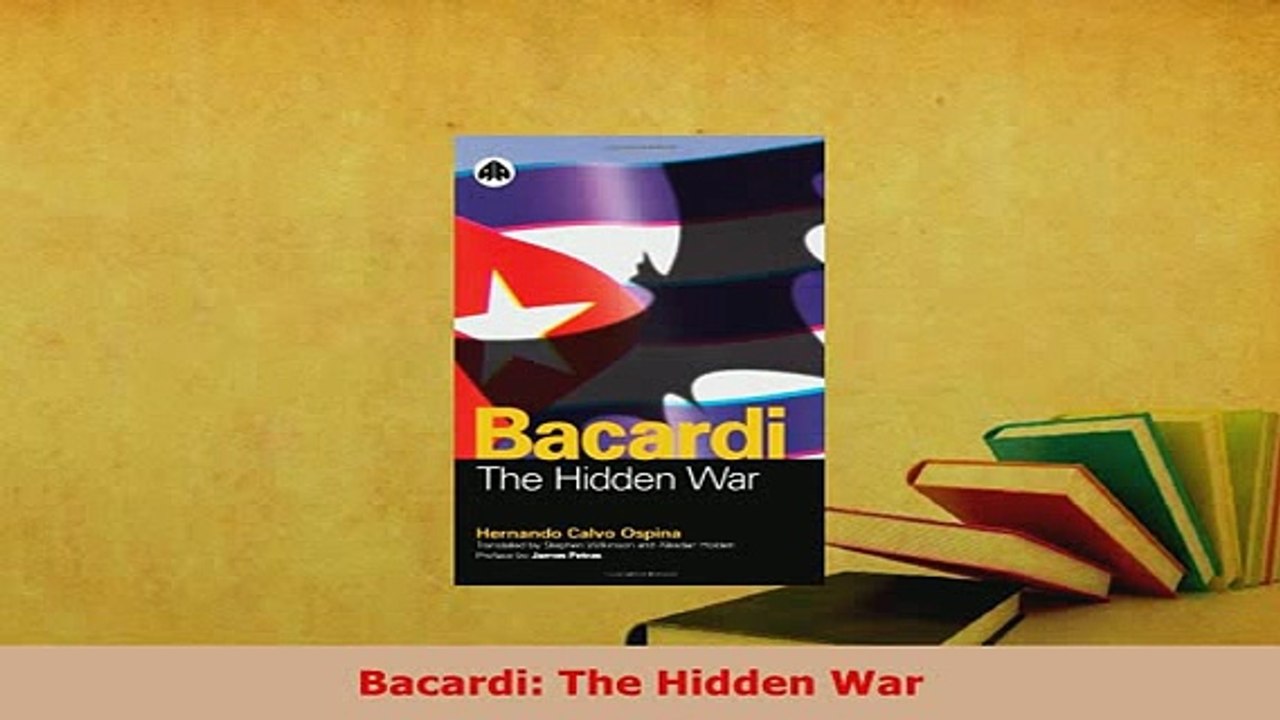 PDF  Bacardi The Hidden War PDF Online