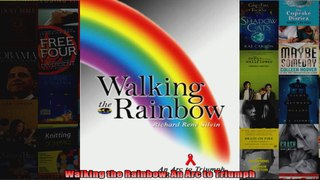 Read  Walking the Rainbow An Arc to Triumph  Full EBook