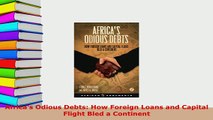 Download  Africas Odious Debts How Foreign Loans and Capital Flight Bled a Continent Ebook