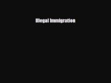 Read ‪Illegal Immigration Ebook Free