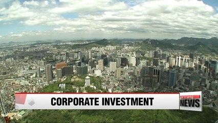 Investment by Korea's top 30 biz groups up 18% in 2015