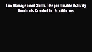 Download ‪Life Management Skills I: Reproducible Activity Handouts Created for Facilitators‬