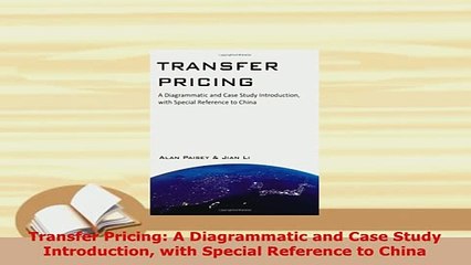PDF  Transfer Pricing A Diagrammatic and Case Study Introduction with Special Reference to PDF Full Ebook