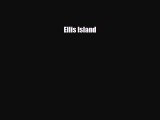 Read ‪Ellis Island Ebook Free