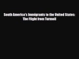 Read ‪South America's Immigrants to the United States: The Flight from Turmoil PDF Free