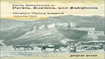 Read Early Adventures in Persia  Susiana  and Babylonia  Including a Residence among the