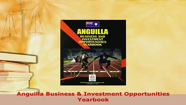 PDF Anguilla Business Investment Opportunities Yearbook Read Full Ebook