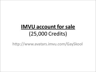 IMVU account for sale -25,000cr