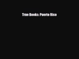 Read ‪True Books: Puerto Rico Ebook Free