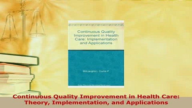 Download Continuous Quality Improvement in Health Care Theory Implementation and Applications PDF Book Free