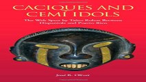 Read Caciques and Cemi Idols  The Web Spun by Taino Rulers Between Hispaniola and Puerto Rico