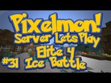 Pixelmon (Minecraft Pokemon Mod) Pokeballers Server Lets Play Ep.31 Elite 4, Ice Battle!