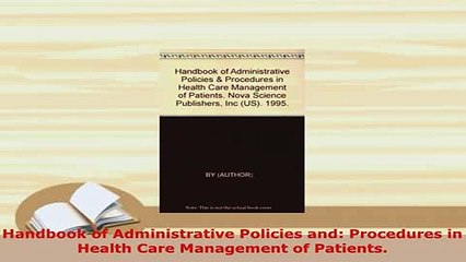Download  Handbook of Administrative Policies and Procedures in Health Care Management of Patients Ebook