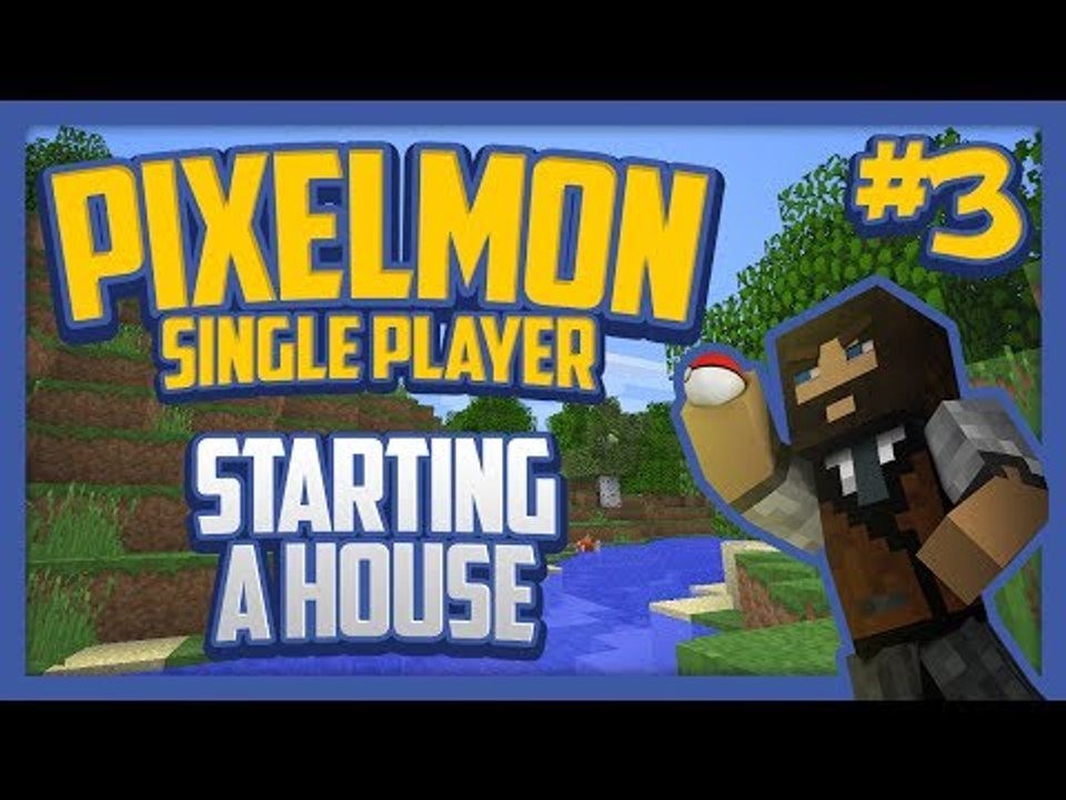 Pixelmon (Minecraft Pokemon Mod) Single Player Season 2 Ep.3 Starting a House!