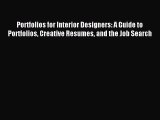 Read Portfolios for Interior Designers: A Guide to Portfolios Creative Resumes and the Job