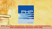PDF  PHP Interview Questions Answers and Explanations PHP Certification Review PHP FAQ Download Full Ebook
