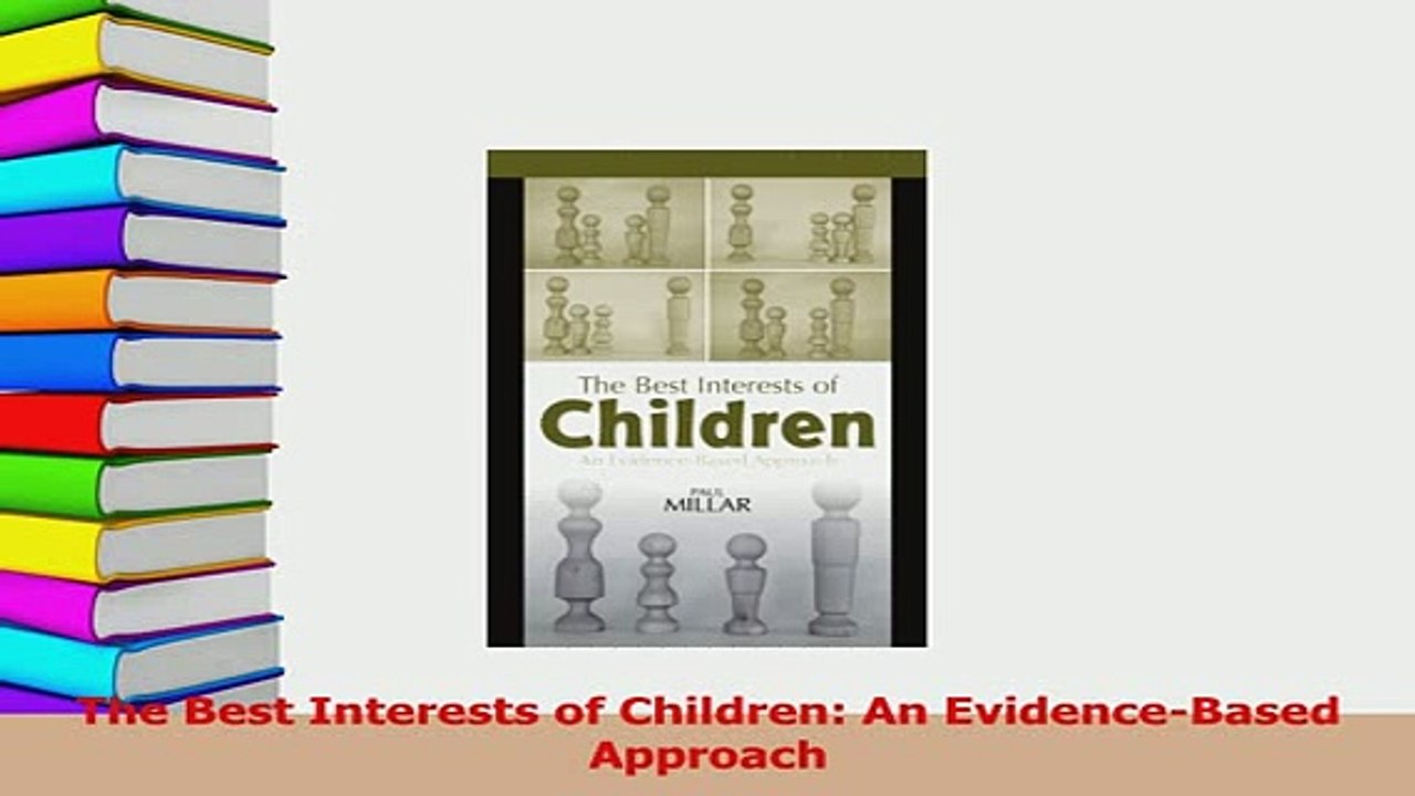 Read  The Best Interests of Children An EvidenceBased Approach Ebook Free