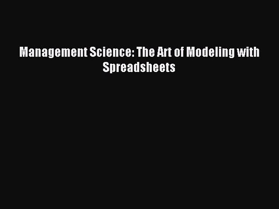Download Management Science: The Art of Modeling with Spreadsheets PDF Free