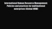 Read International Human Resource Management: Policies and practices for multinational enterprises