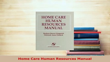 PDF  Home Care Human Resources Manual PDF Online