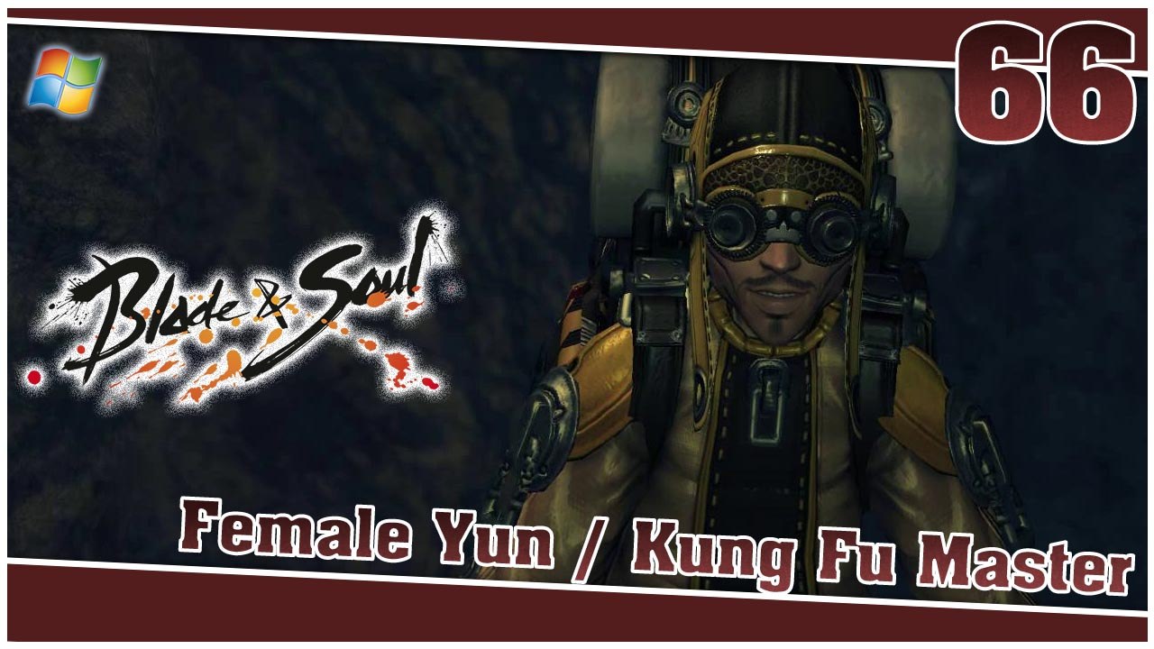 Blade and Soul 【PC】 #66 「Female Yun │ Kung Fu Master」