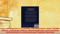 Read  Law and Practice of Liability Management Debt Tender Offers Exchange Offers Bond Buybacks Ebook Free