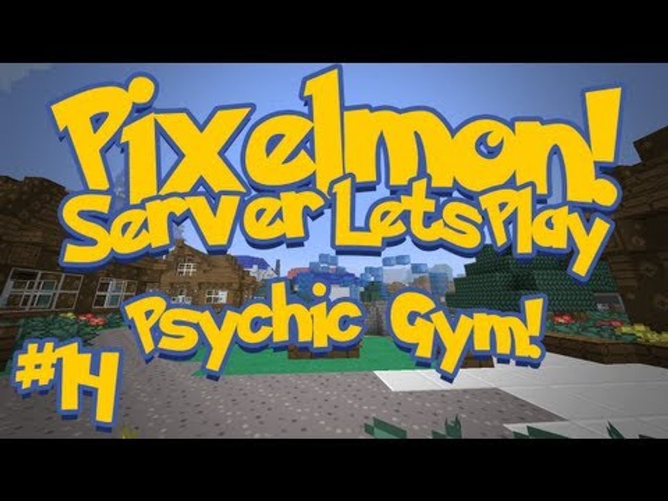 Pixelmon (Minecraft Pokemon Mod) Pokeballers Server Lets Play Ep.14 Psychic Gym!