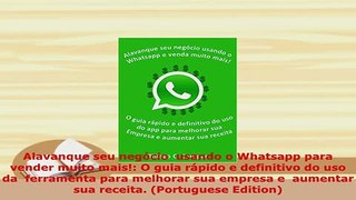 Download  Alavanque seu negócio  usando o Whatsapp para  vender muito mais O guia rápido e Download Online