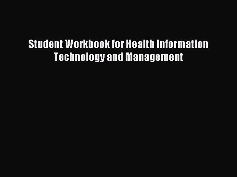 Read Student Workbook for Health Information Technology and Management Ebook Free