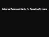 Read Universal Command Guide: For Operating Systems PDF Online