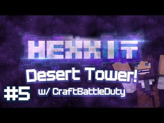 Hexxit Multiplayer Adventure w/CraftBattleDuty Ep.5 Desert Tower!
