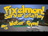 Pixelmon (Minecraft Pokemon Mod) Pokeballers Server Lets Play Ep.5 Water Gym and Trading Troubles!