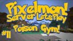 Pixelmon (Minecraft Pokemon Mod) Pokeballers Server Lets Play Ep.11 Poison Gym!