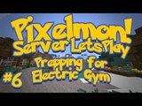 Pixelmon (Minecraft Pokemon Mod) Pokeballers Server Lets Play Ep.6 Prepping for Electric Gym