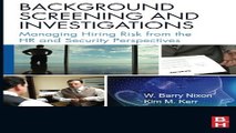Read Background Screening and Investigations  Managing Hiring Risk from the HR and Security
