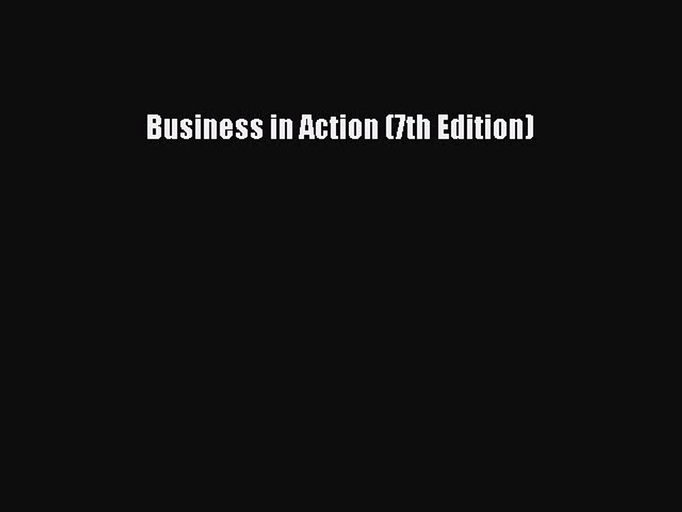 Read Business in Action (7th Edition) Ebook Free