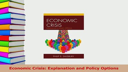 PDF  Economic Crisis Explanation and Policy Options PDF Online