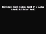 Download The Nation's Health (Nation's Health (PT of J&b Ser in Health Sci) Nation's Healt)