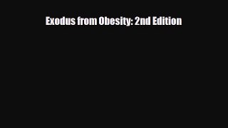 Read ‪Exodus from Obesity: 2nd Edition‬ Ebook Free