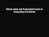 Read Ethical Legal and Professional Issues in Counseling (3rd Edition) Ebook