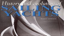 Read History and Evolution of Sailing Yachts  From Technique to Adventure  Ebook pdf download