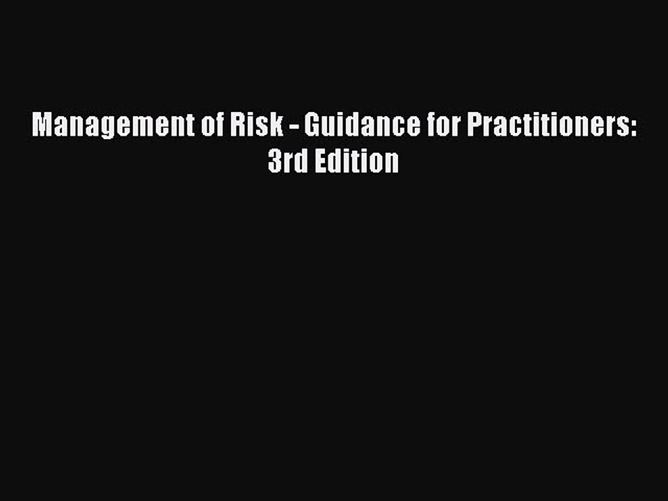 Read Management of Risk - Guidance for Practitioners: 3rd Edition PDF Free