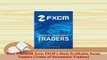 PDF  Best Practices from FXCMs Most Profitable Forex Traders Traits of Successful Traders PDF Full Ebook