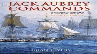 Read Jack Aubrey Commands  An Historical Companion to the Naval World of Patrick O Brian Ebook pdf