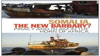 Read Somalia  the New Barbary   Piracy and Islam in the Horn of Africa Ebook pdf download